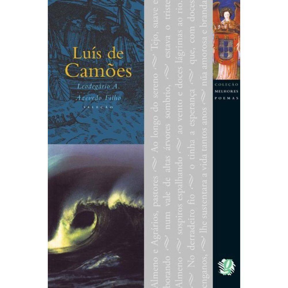 Melhores Poemas Luís de Camões: seleção e prefácio: Leodegário A. De Azevedo Filho