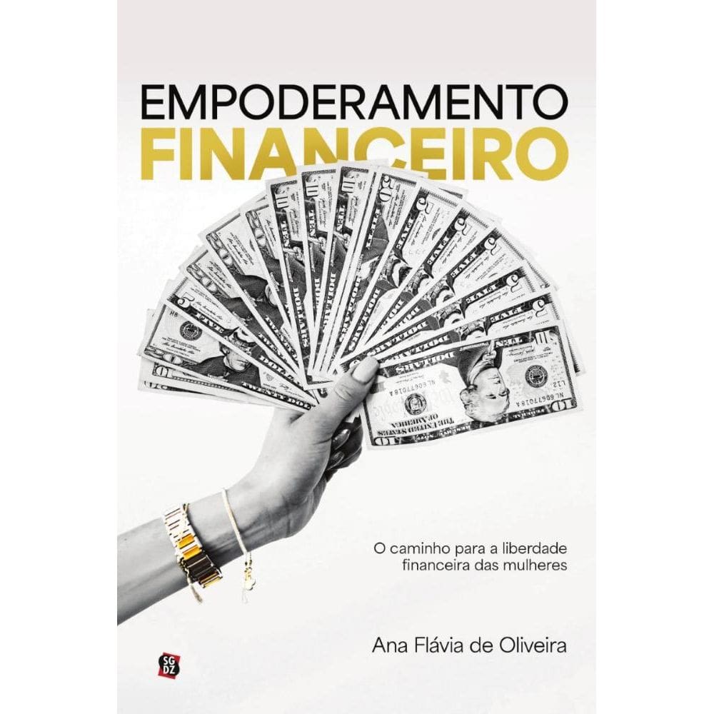 Empoderamento Financeiro: O caminho para a liberdade financeira das mulheres