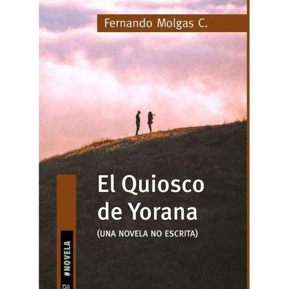 El Quiosco de Yorana (novela no escrita) - Espanhol