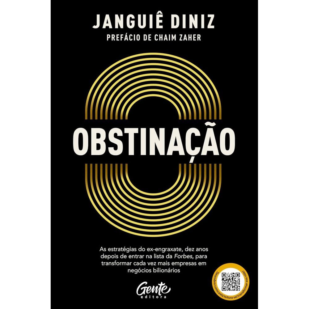 Livro - Obstinação: A trajetória decenal do ex-engraxate que chegou à lista da Forbes (2014 a 2024, por Janguiê Diniz - Editora Gente