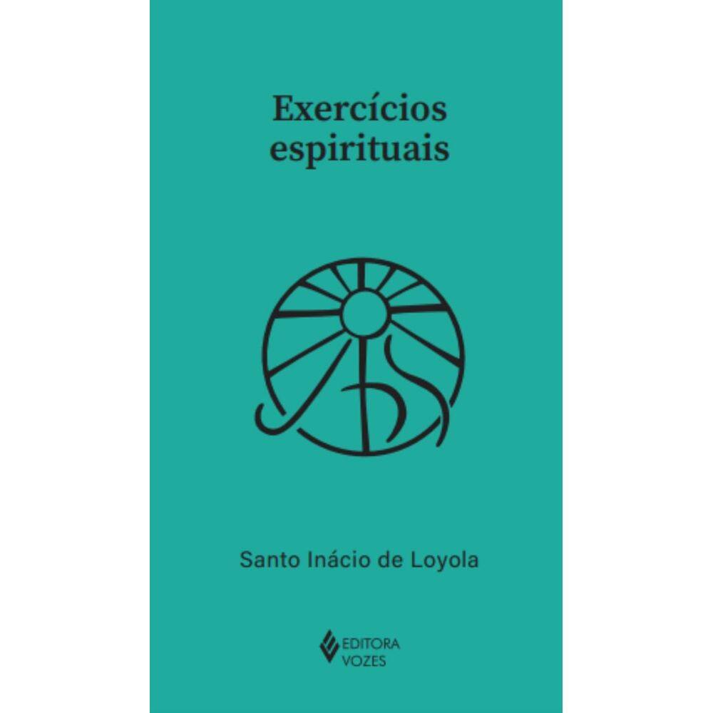 Livro - Exercícios espirituais, por Santo Inácio de Loyola - Editora Vozes