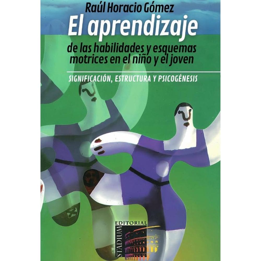 El Aprendizaje De Las Habilidades Y Esquemas Motrices En El Niño Y El Joven. - Espanhol