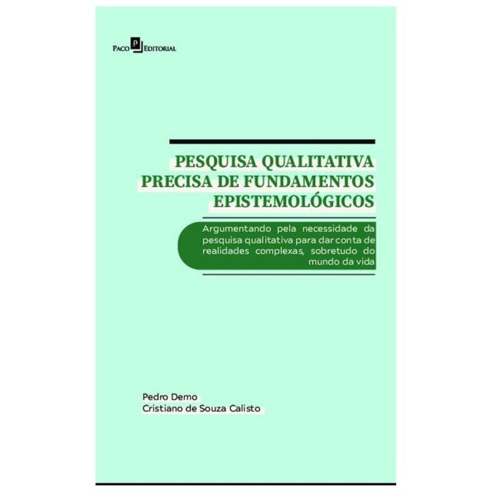 Pesquisa Qualitativa Precisa De Fundamentos Epistemológicos