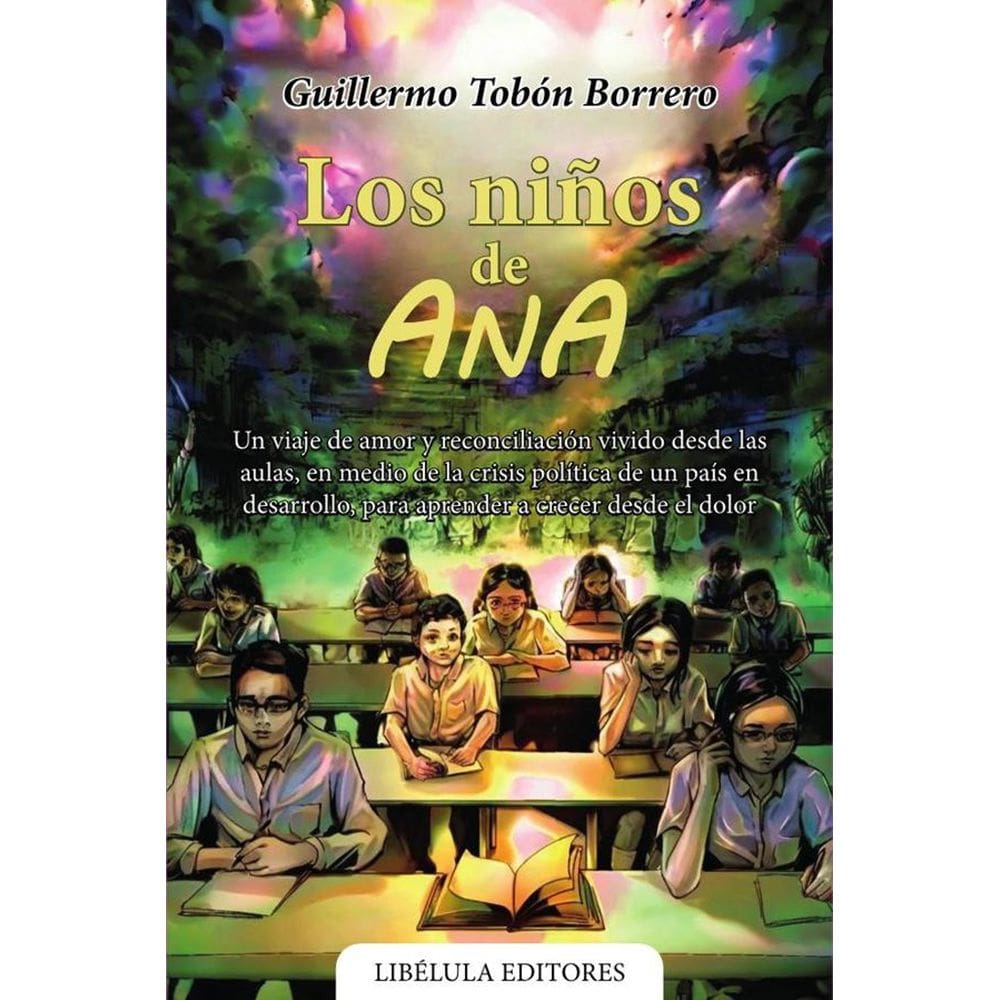 Los niños de Ana: Un viaje de amor y reconciliación vivido desde las aulas, en medio de la crisis po