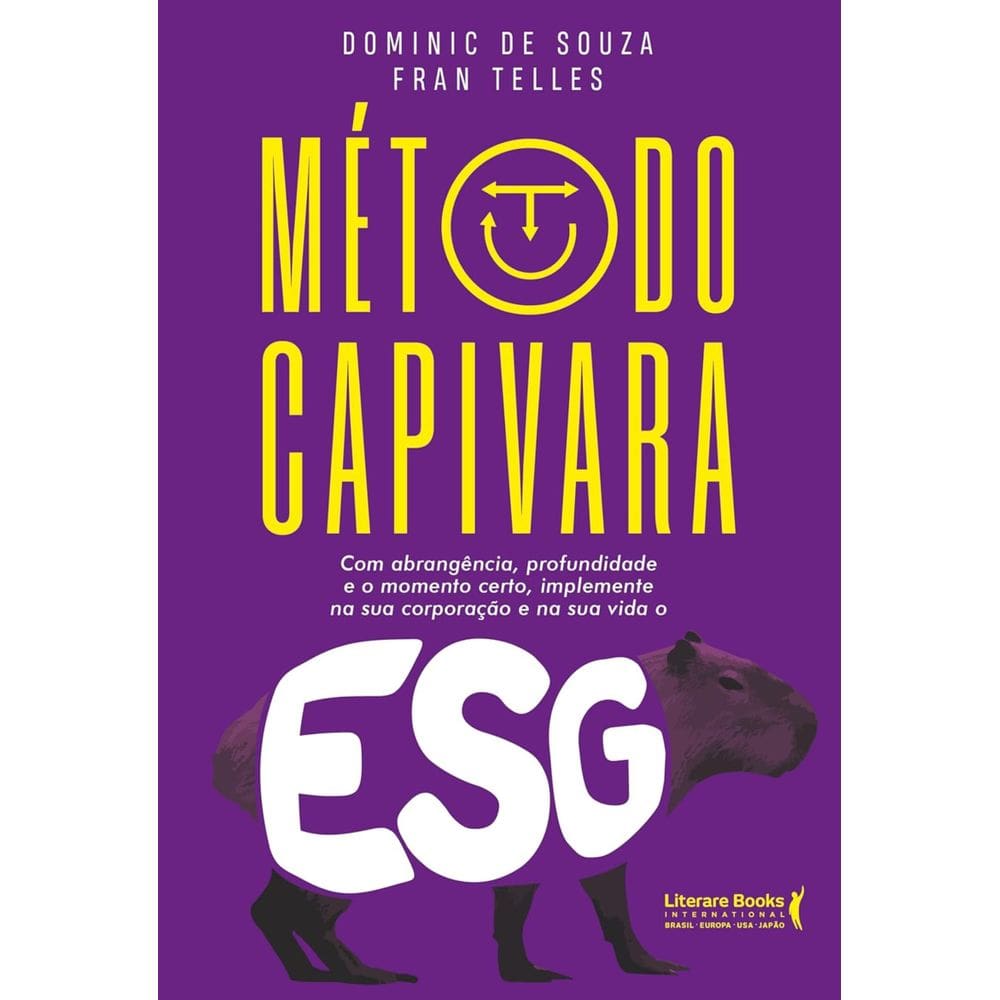 Livro - ESG: Método Capivara, por Dominic de Souza e Fran Telles - Editora Literare Books