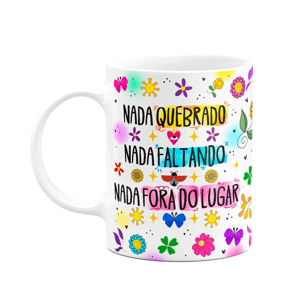 Caneca Proteção - Nada quebrado, nada faltando