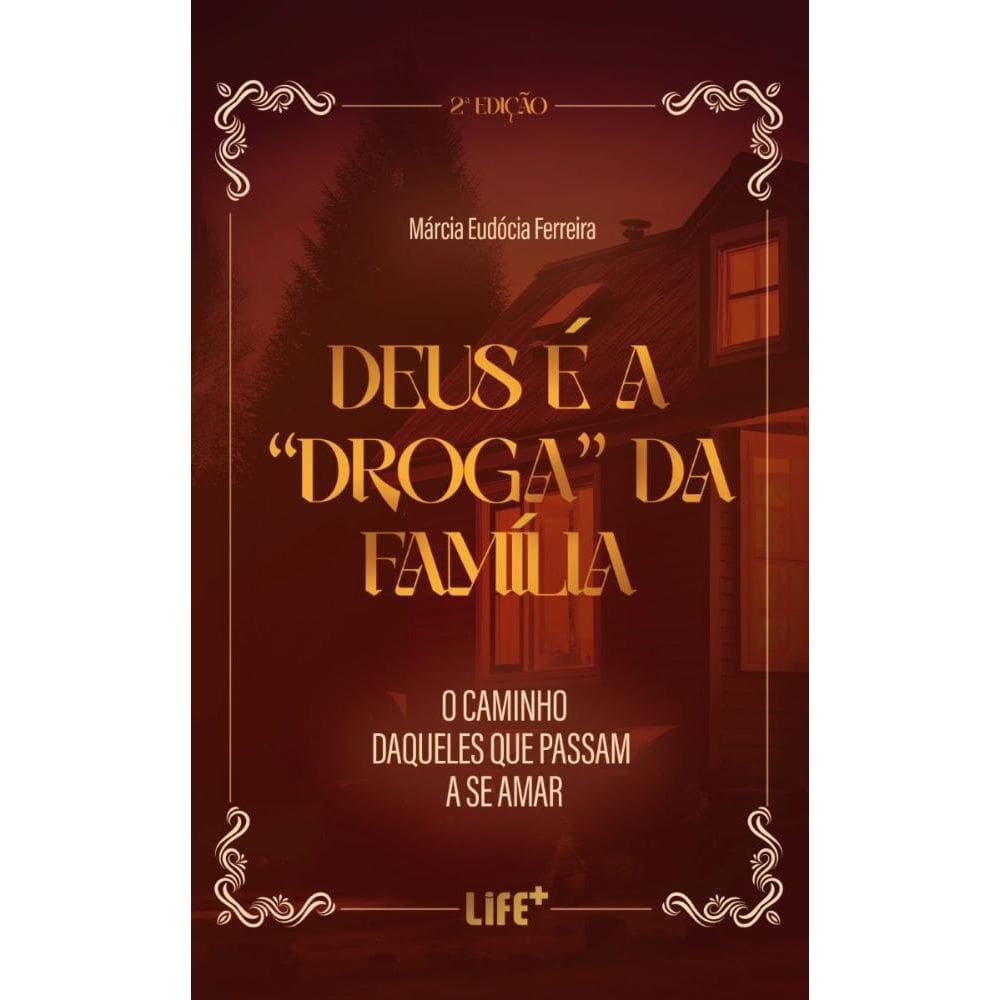 Deus é droga da família