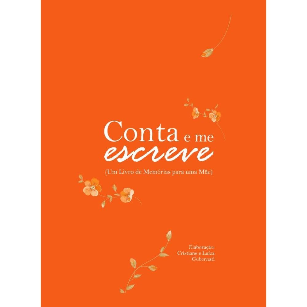 Conta e me escreve: Um livro de memórias para uma mãe