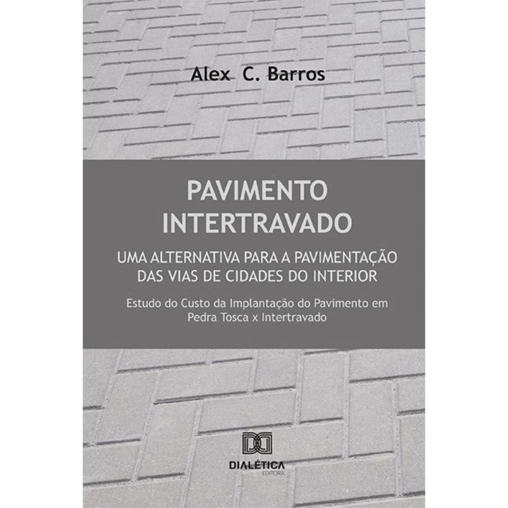 Pavimento Intertravado: Uma alternativa para a pavimentação das vias de cidades do interior