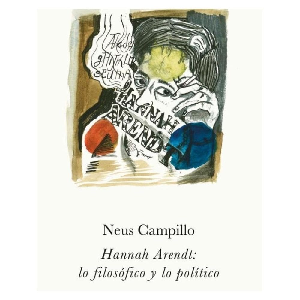 Hannah Arendt: lo filosófico y lo político - Espanhol