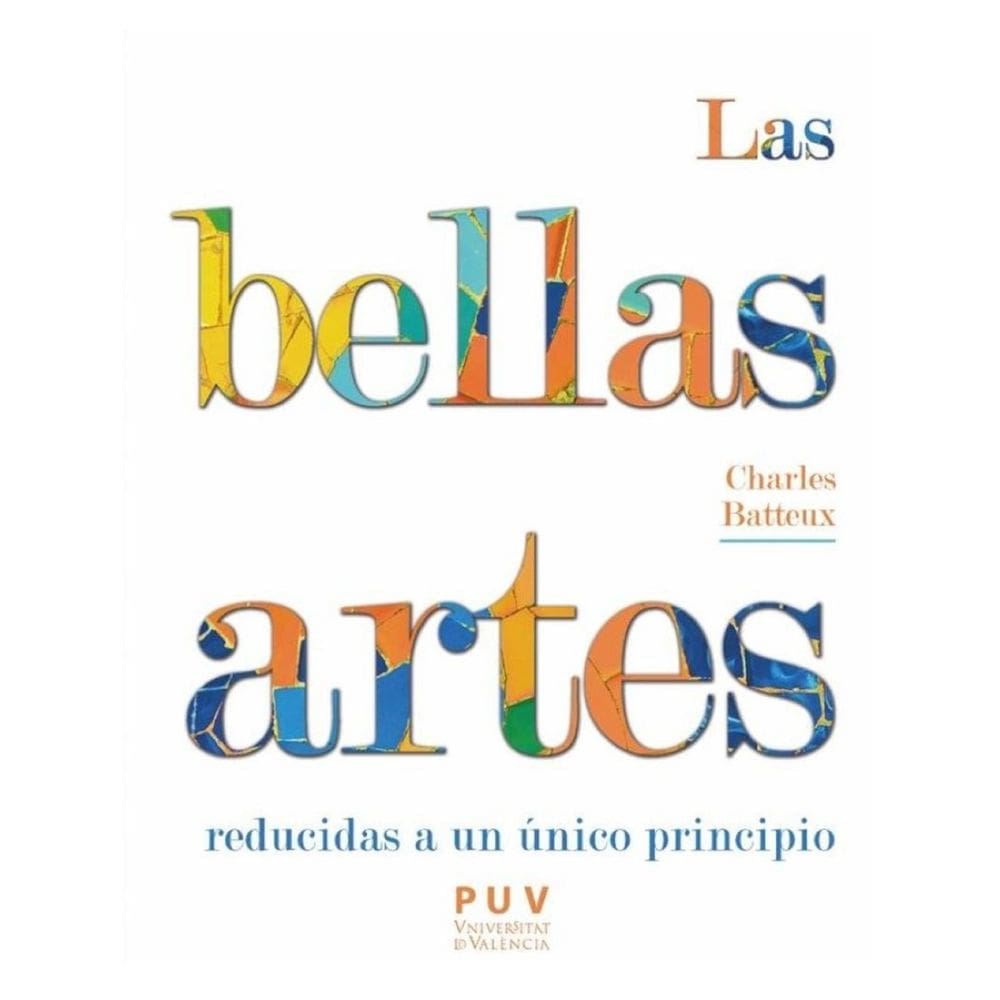 Las bellas artes reducidas a un principio único - Espanhol