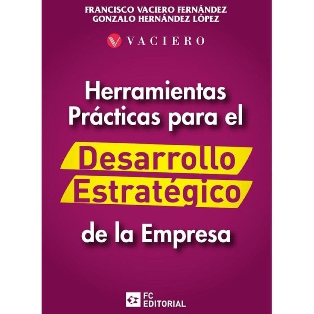 Herramientas prácticas para el desarrollo estrategico de la empresa - Espanhol
