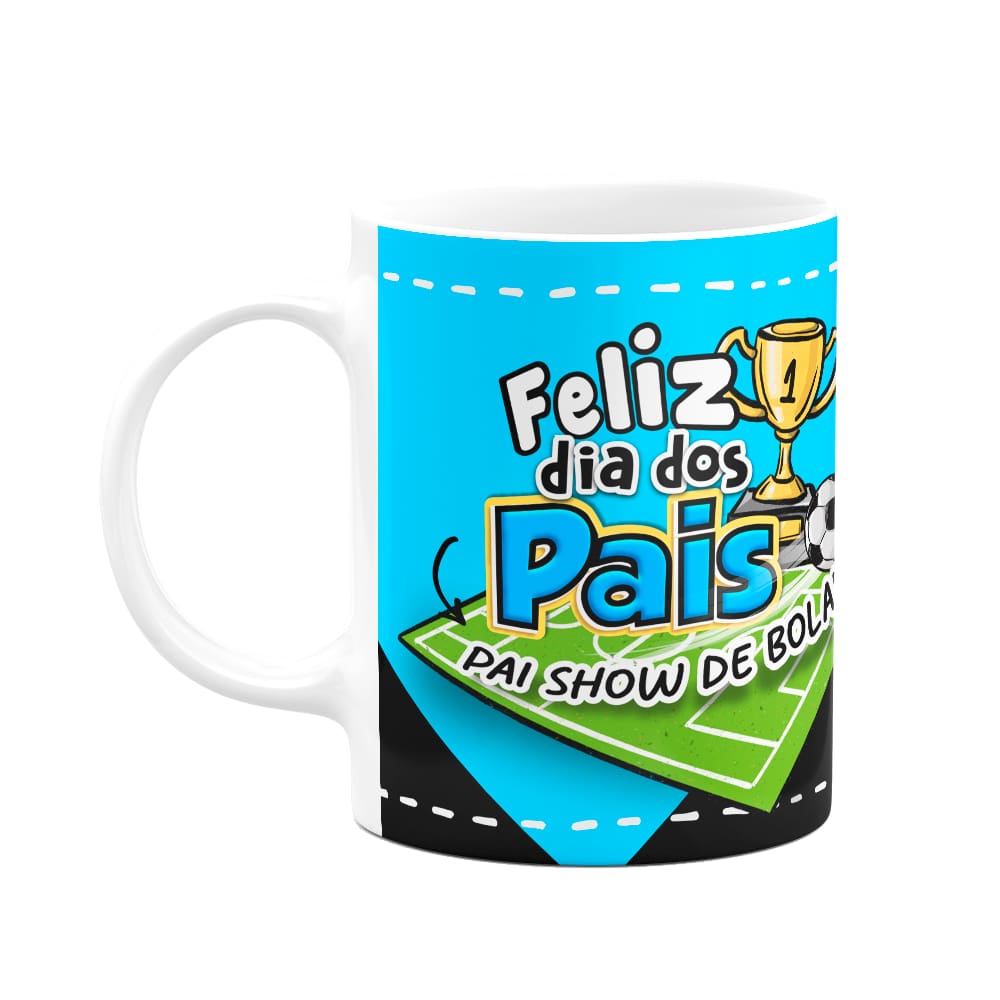 Caneca Pais - Pai show de bola - Meu amigo para sempre