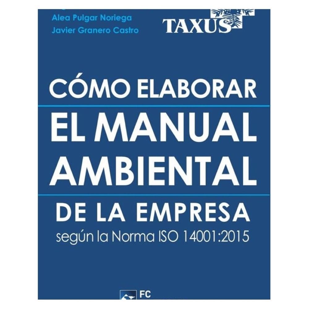 Cómo elaborar el Manual Ambiental de la Empresa según la norma ISO 14001:2015 - Espanhol