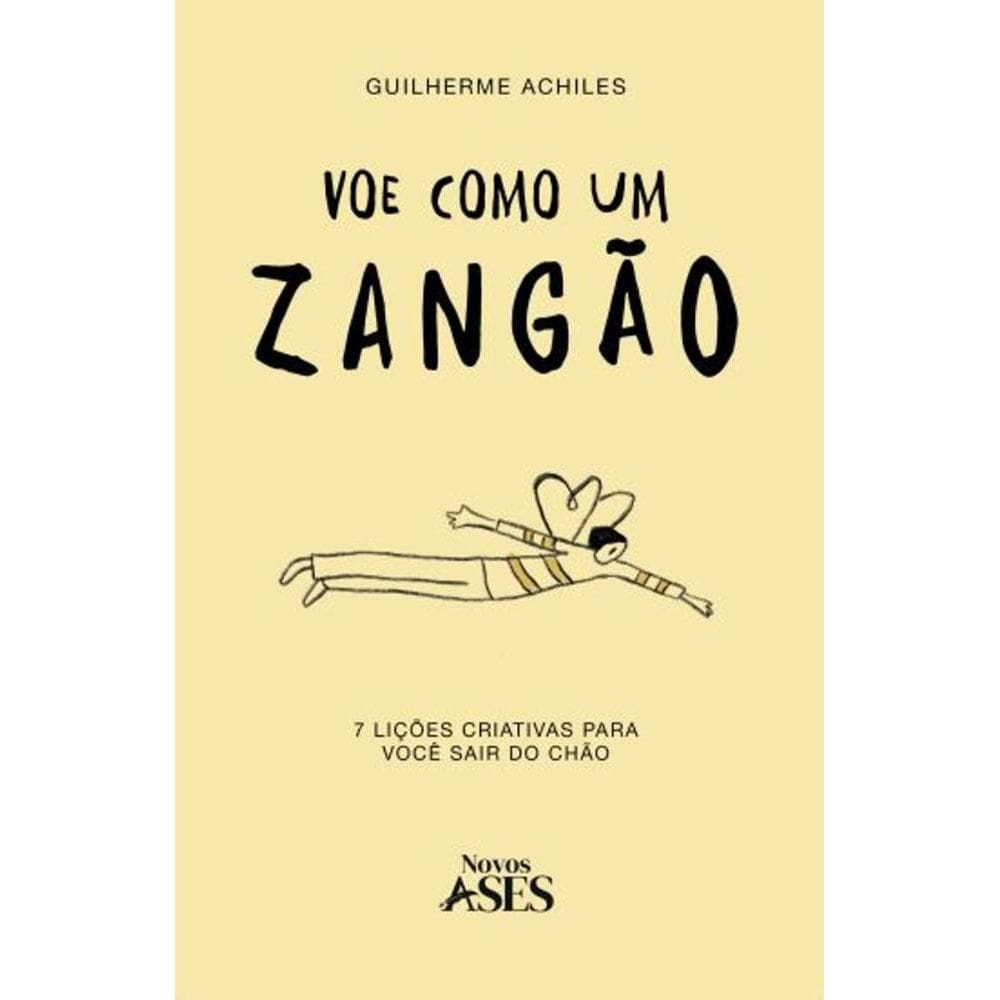 Voe como um zangão: 7 lições criativas para você sair do chão