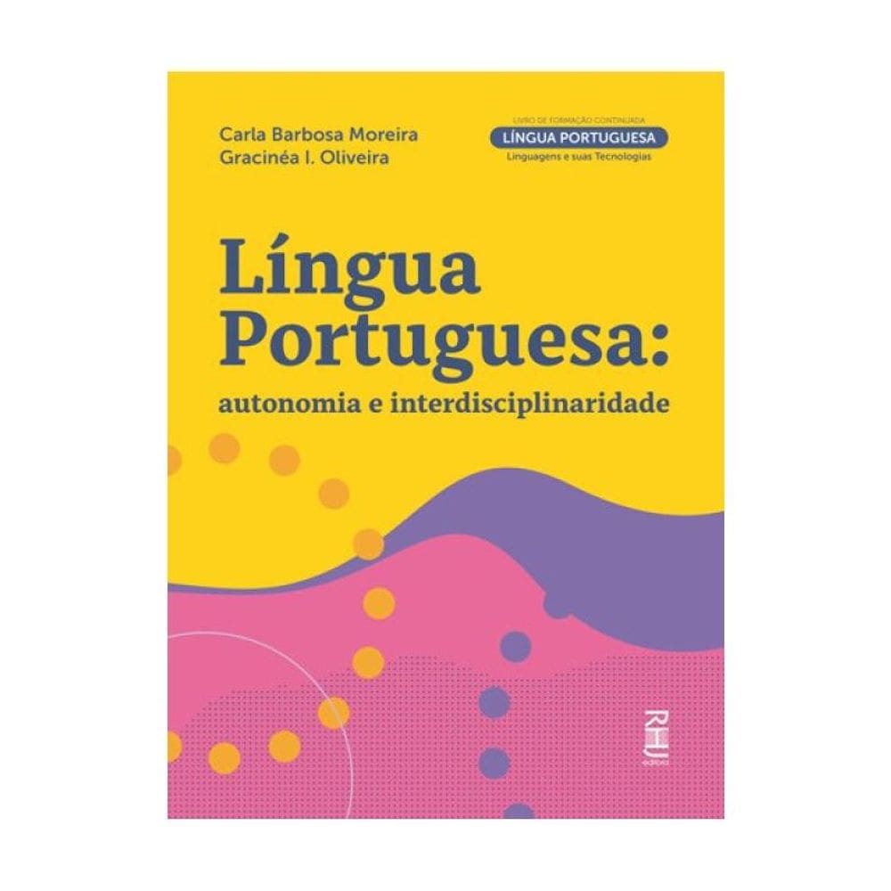 Língua Portuguesa - Autonomia E Interdisciplinaridade