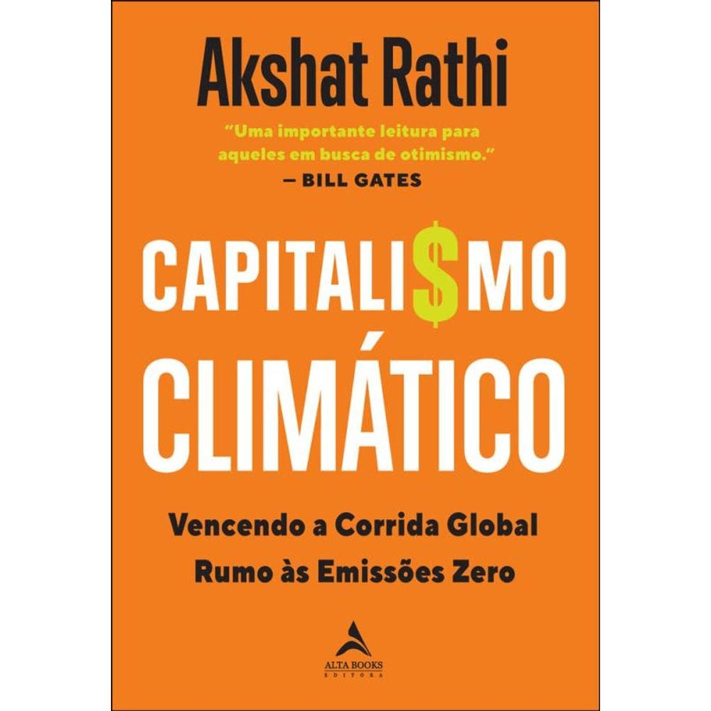 Capitalismo Climático: Vencendo A Corrida Global Rumo Às Emissões Zero