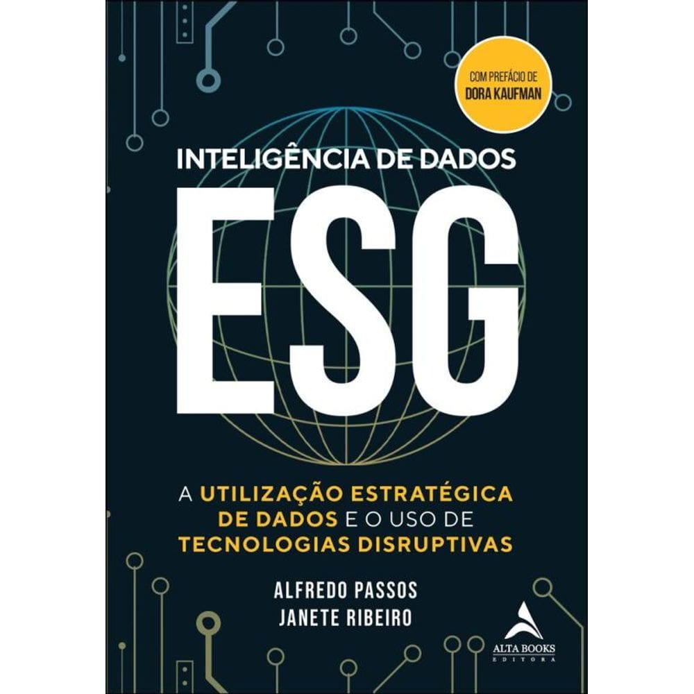 Inteligência De Dados Esg: A Utilização Estratégica De Dados E O Uso De Tecnologias Disruptivas