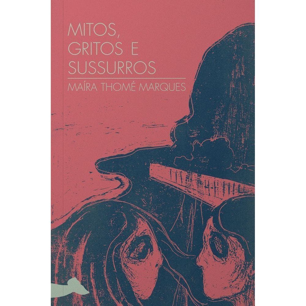 Mitos, Gritos E Sussurros