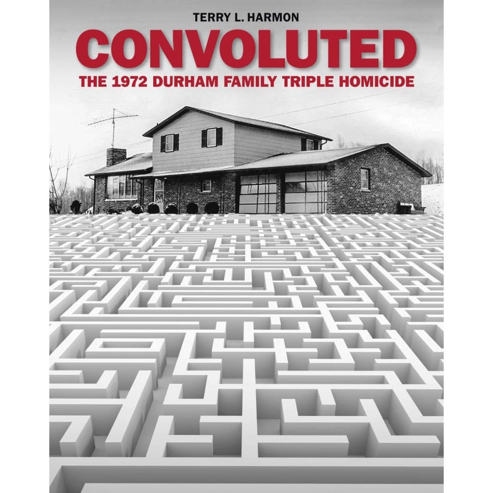 Livro CONVOLUTED: O triplo homicídio da família Durham de 1972