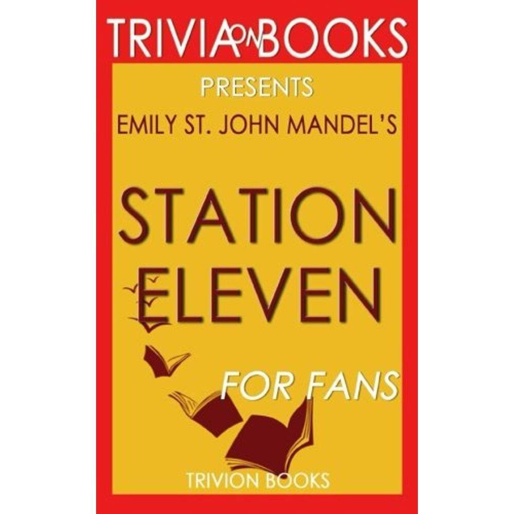 Livro Trivia Station Eleven, romance de Emily St. John Mandel