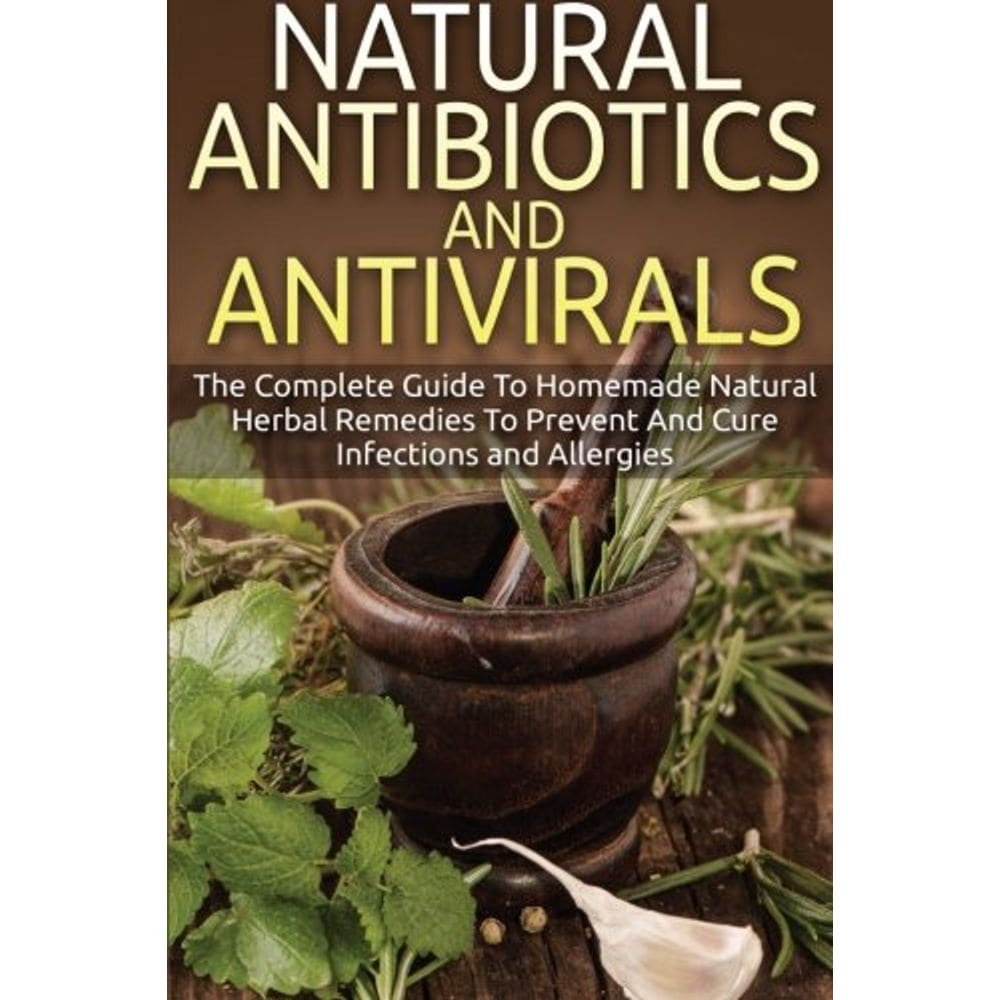 Livro Antibióticos e Antivirais Naturais: Remédios Caseiros