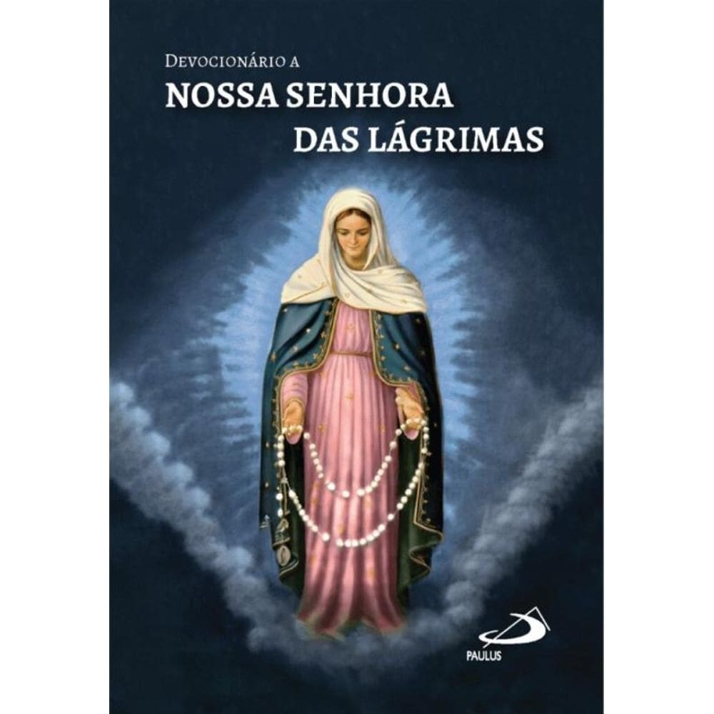 Devocionário a Nossa Senhora das Lágrimas