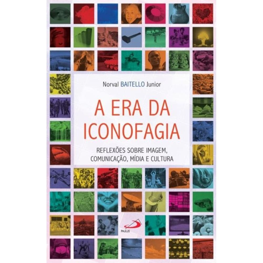 A era da iconofagia