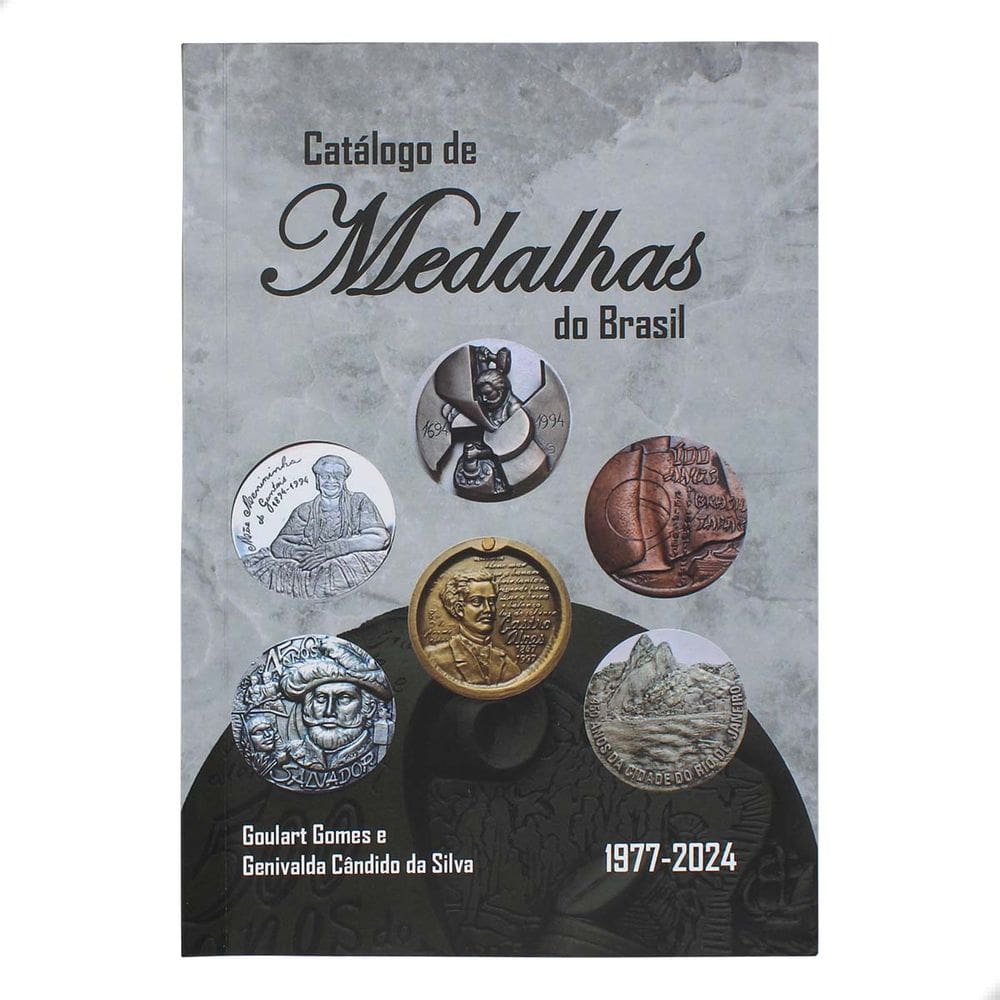 Catálogo de Medalhas do Brasil 1977-2024 Goulart Gomes e Genivalda Cândido da Silva