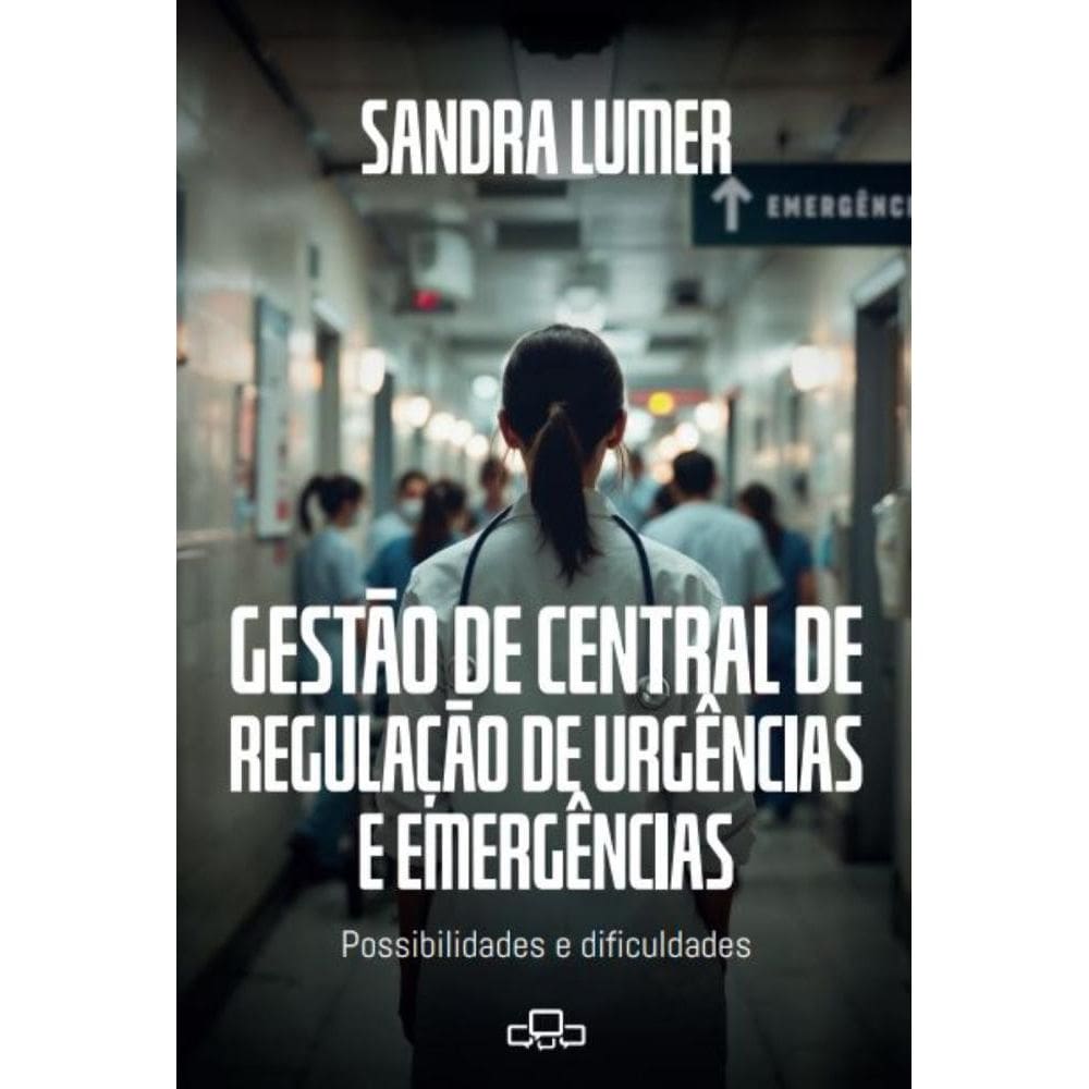 Gestão De Central De Regulação De Urgências E Emergências