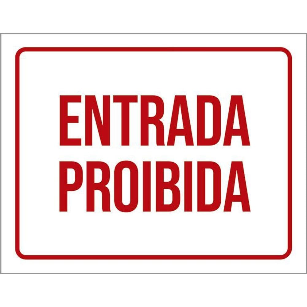 Placa Sinalização Ambiente Entrada Proibida 36X46