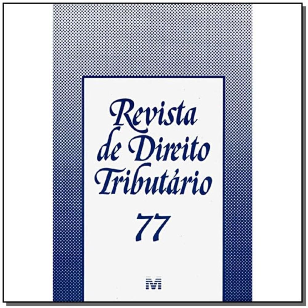 Revista De Direito Tributario Vol. 77