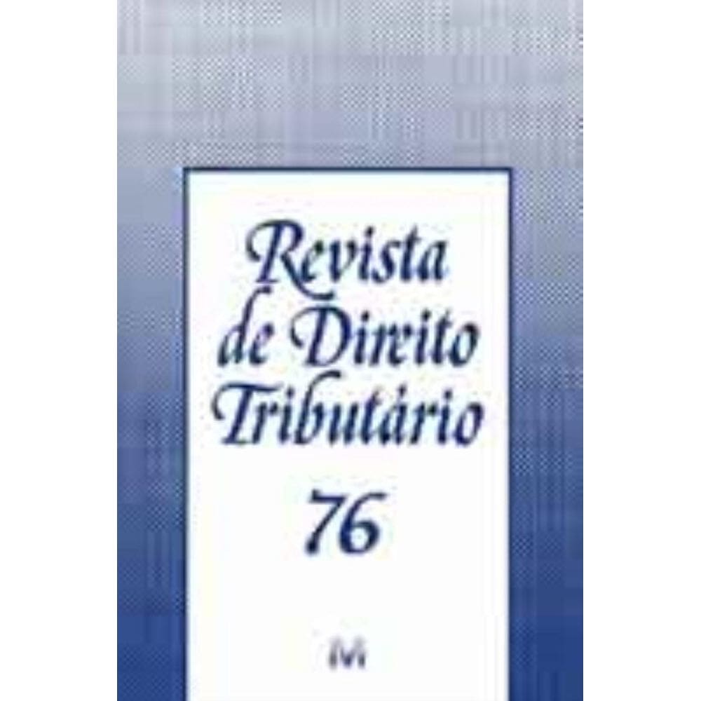 Revista De Direito Tributario Vol. 76