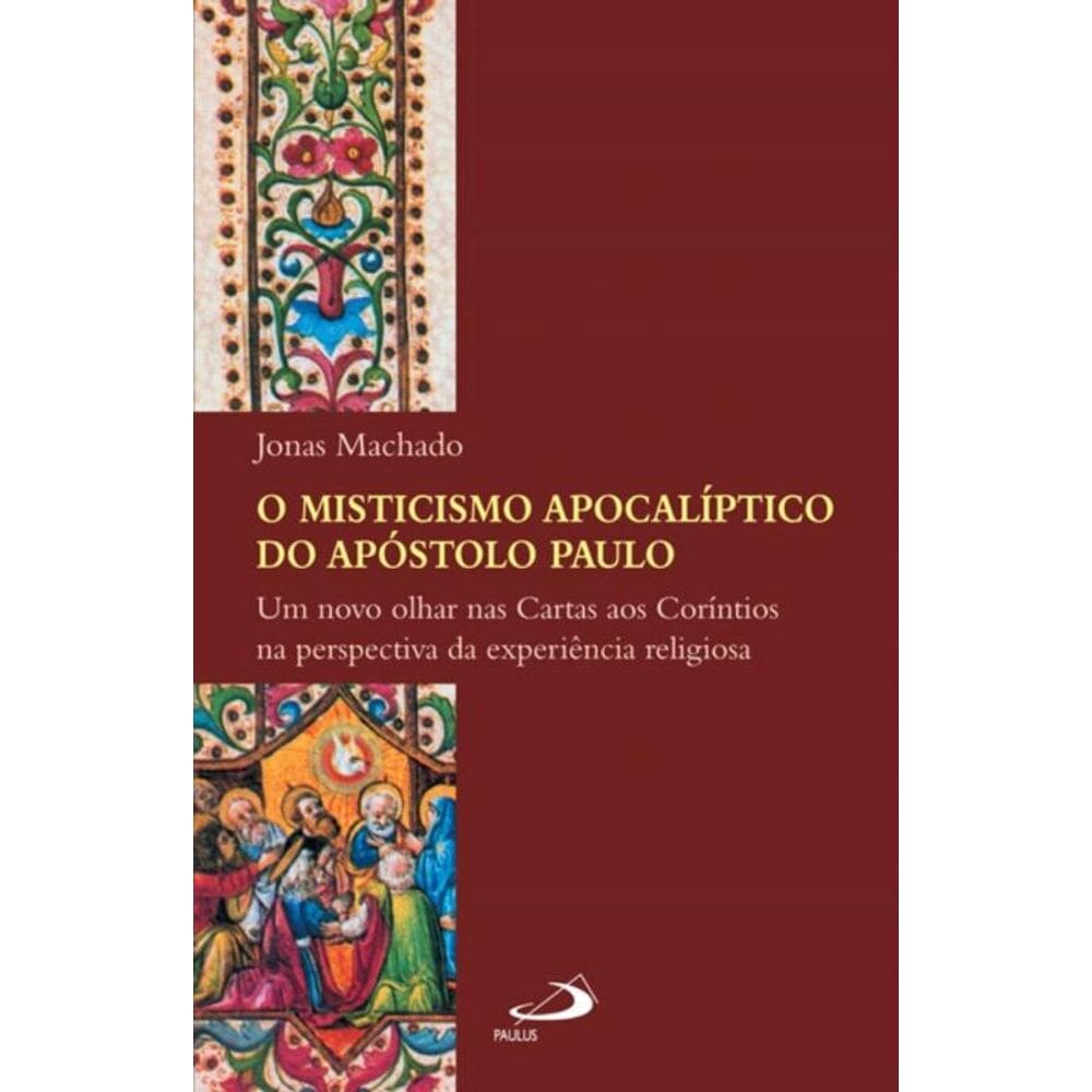 O misticismo apocalíptico do Apóstolo Paulo