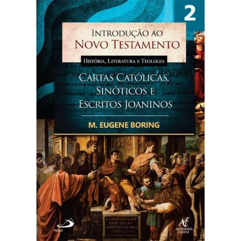 Introdução ao Novo Testamento, História, Literatura e Teologia - volume 2
