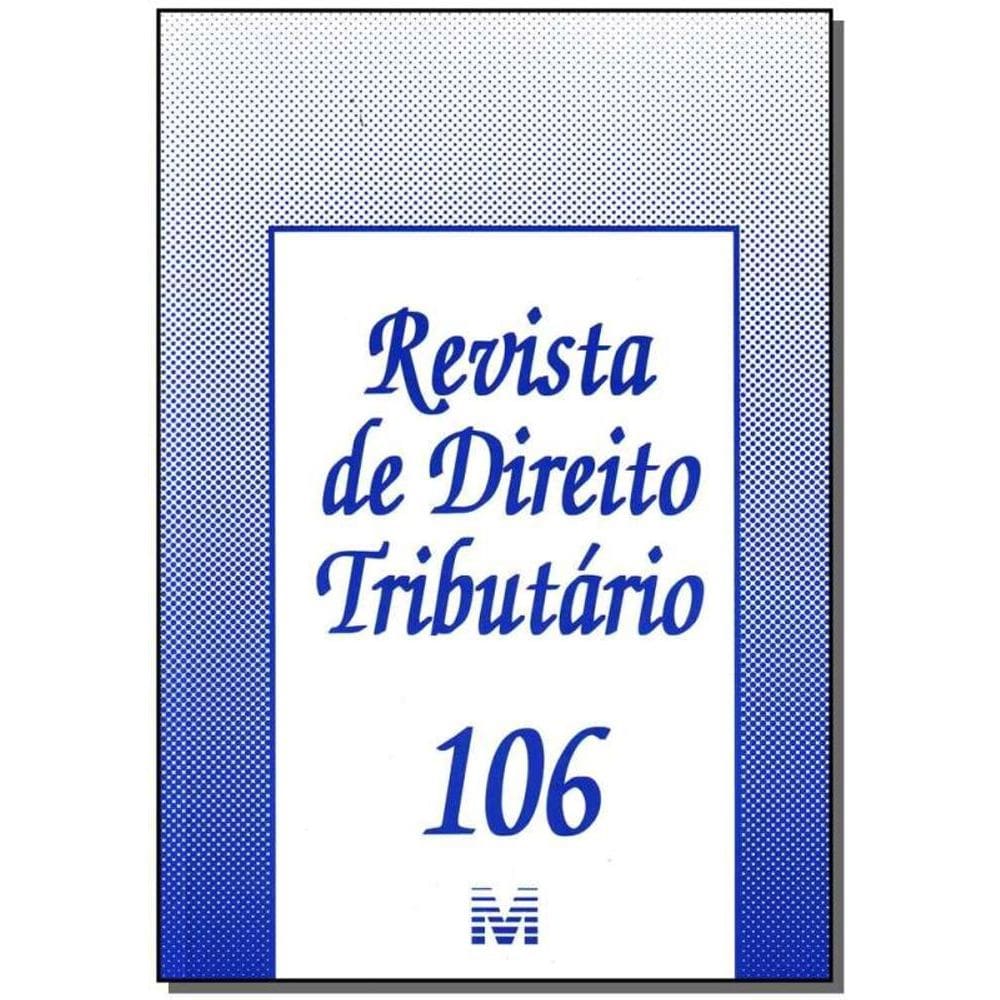 Revista De Direito Tributario Vol.106