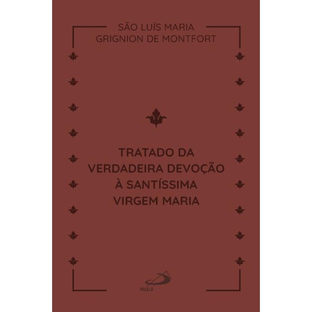 Tratado da Verdadeira Devoção a Santíssima Virgem Maria - couro