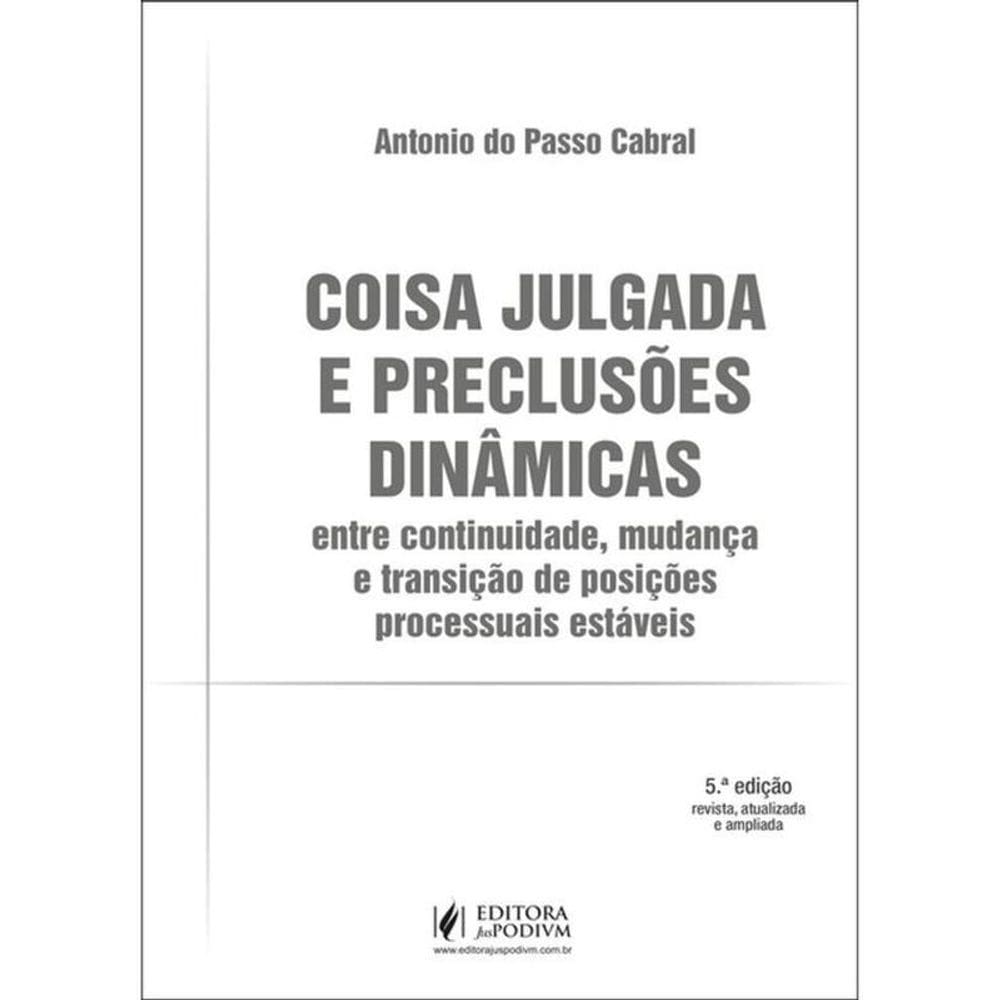 Coisa Julgada E Preclusões Dinâmicas - 2025