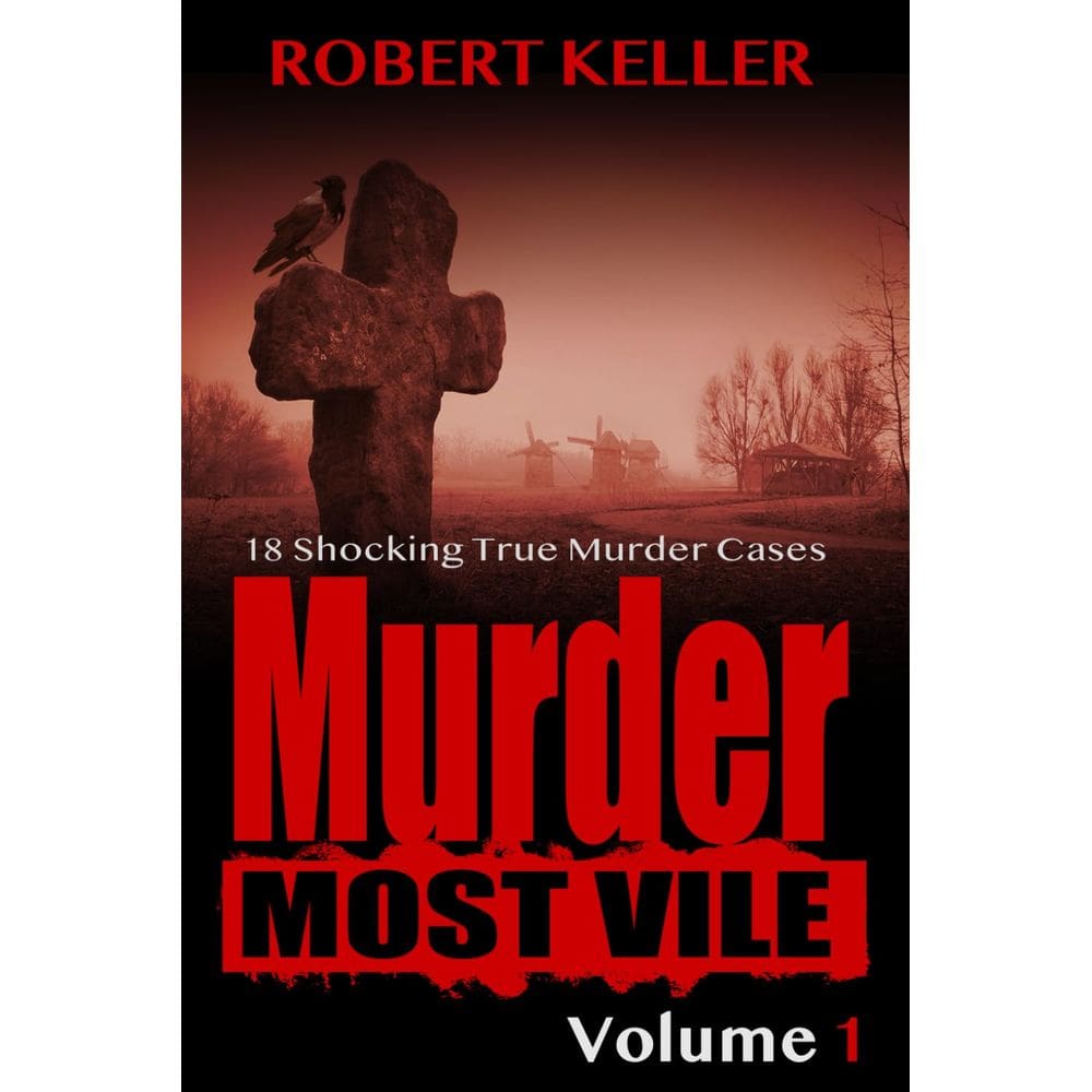 Livro Murder Most Vile Volume 1:18 casos chocantes de crimes reais
