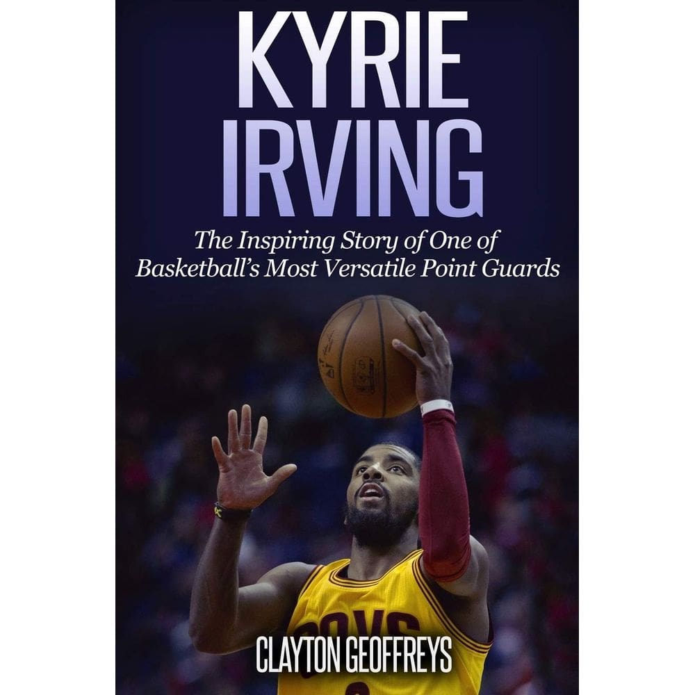 Livro de biografia de basquete Kyrie Irving: a história inspiradora