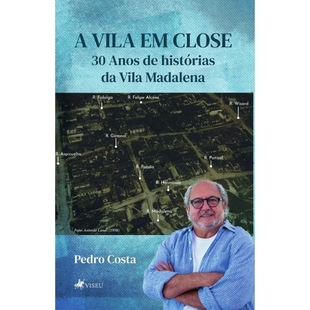 A Vila em Close: 30 anos de histórias da Vila Madalena