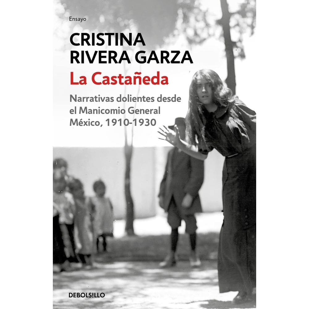 Livro La Castañeda. Narrativas de asilo insano 1910-1930 (espanhol)