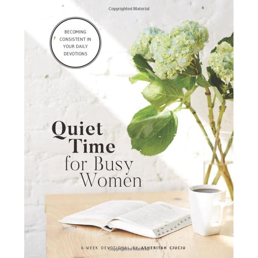 Livro de exercícios Quiet Time para mulheres ocupadas: 6 semanas de devoções consistentes