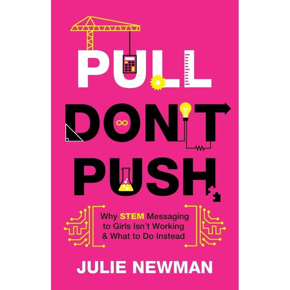 Book Pull Don`t Push: Por que as mensagens STEM para meninas não estão funcionando