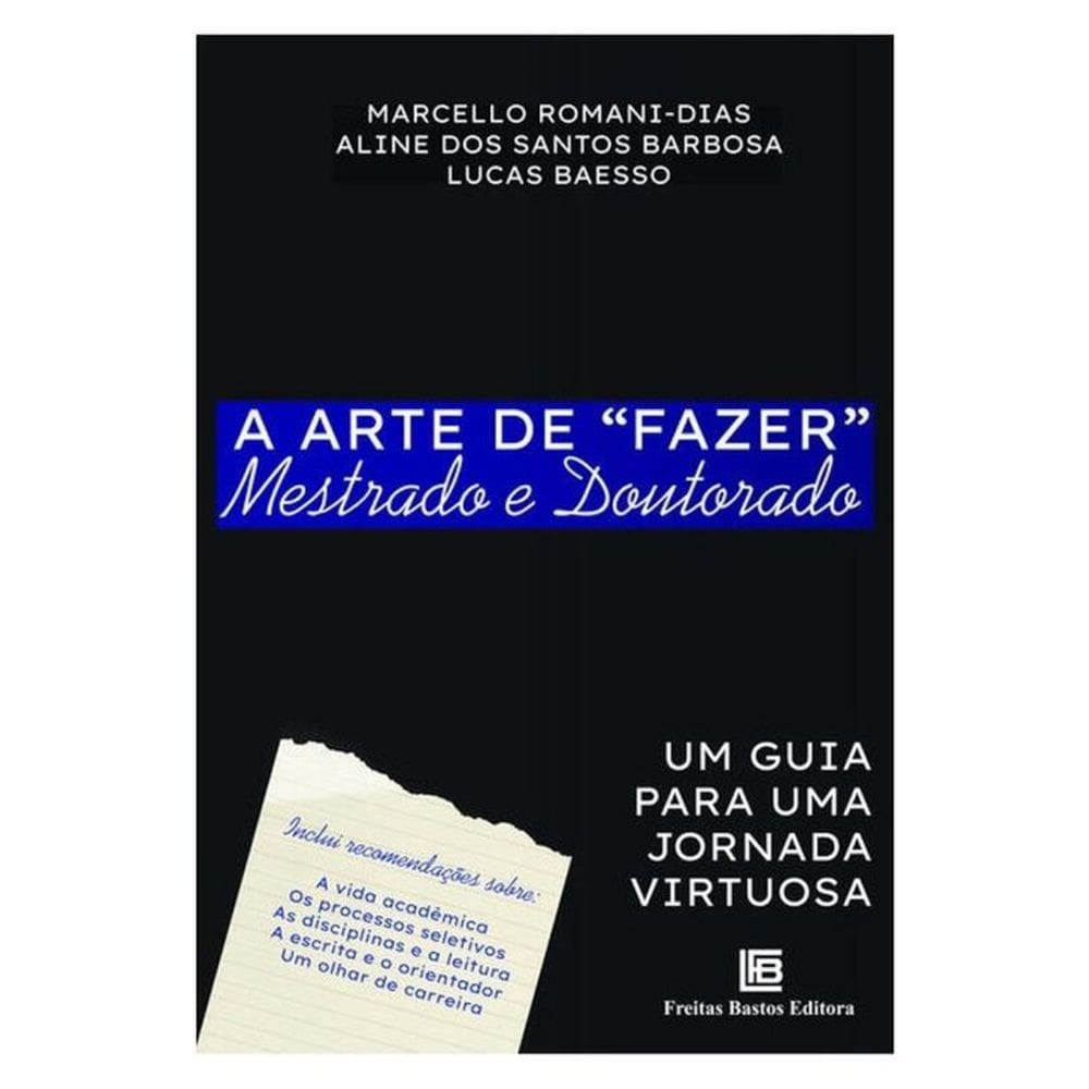 A Arte De “Fazer” Mestrado E Doutorado