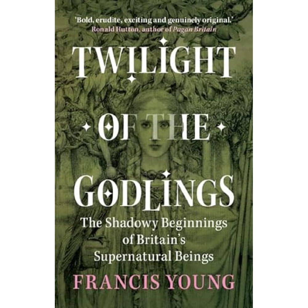 Livro Twilight of the Godlings: The Shadowy Beginnings of Britain`s Sobrenatural Beings