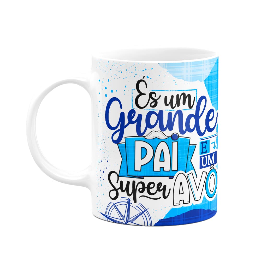 Caneca dia dos Avós - És um grande pai e um super avô