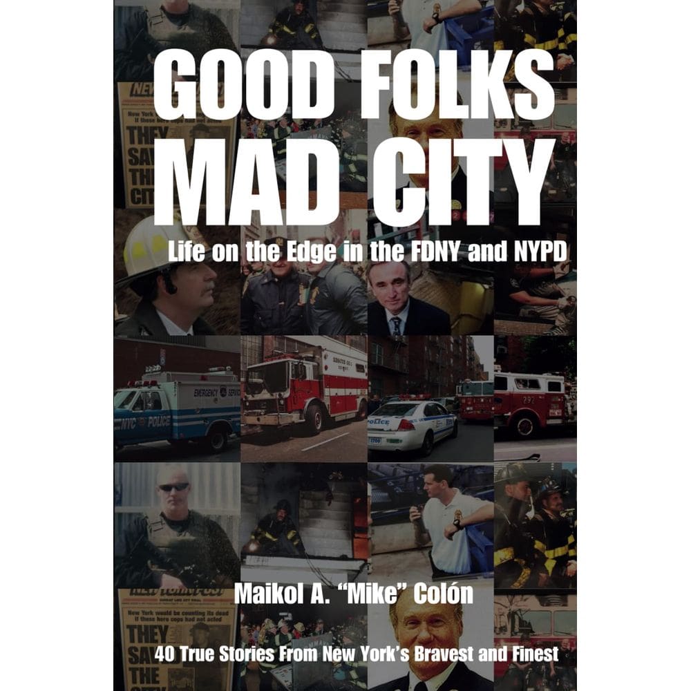Livro Good Folks, Mad City: Life on the Edge in The FDNY e NYPD