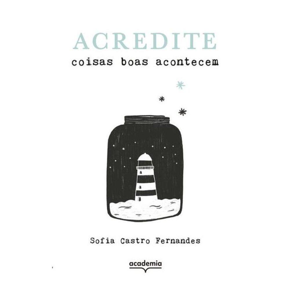 Acredite: Coisas Boas Acontecem