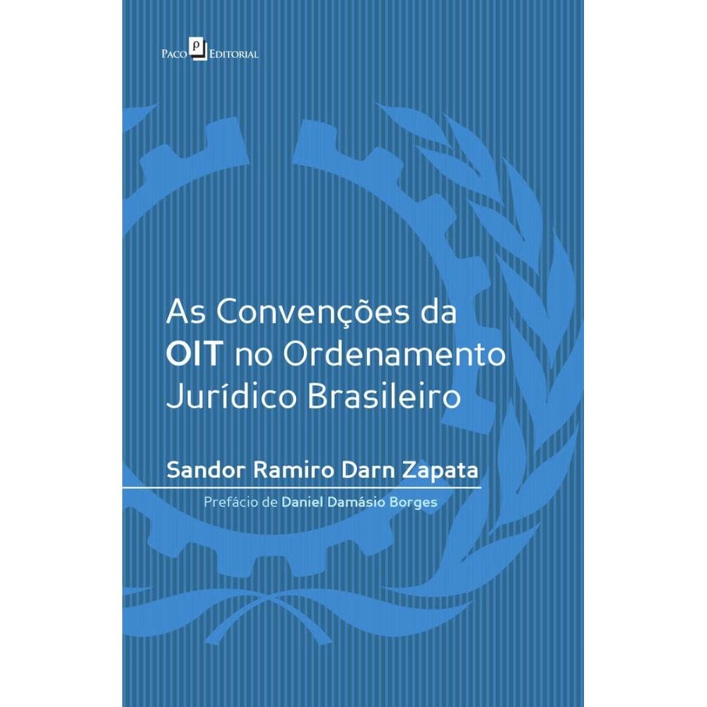 As Convenções da OIT no Ordenamento Jurídico Brasileiro